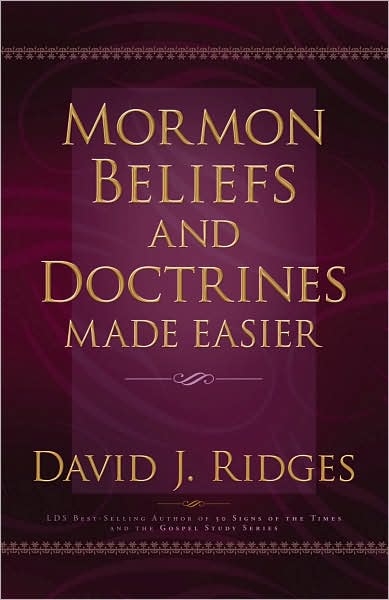 Mormon Beliefs and Doctrines Made Easier