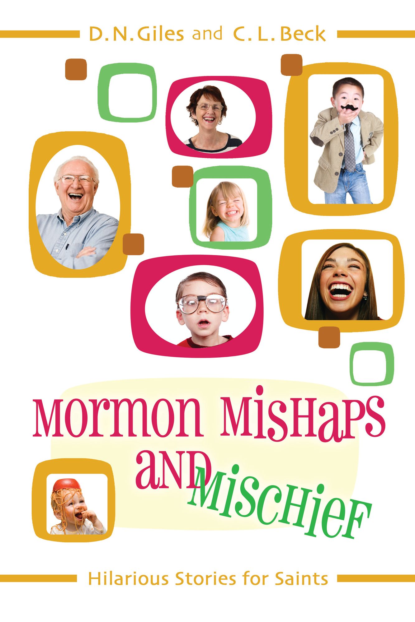 Mormon Mishaps and Mischief: Hilarious Stories for Saints
