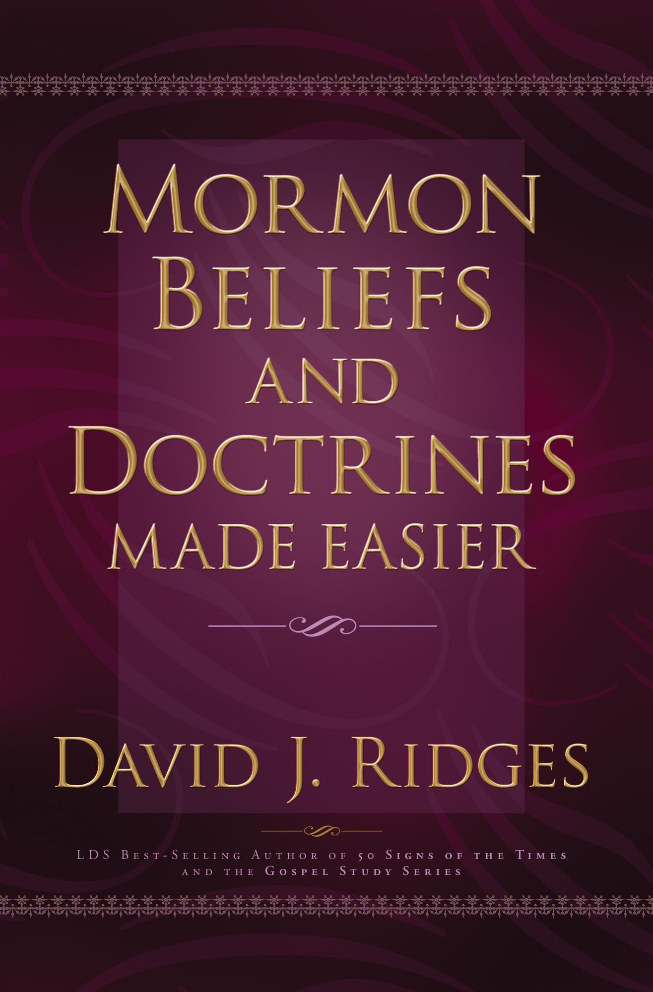 Mormon Beliefs and Doctrines Made Easier