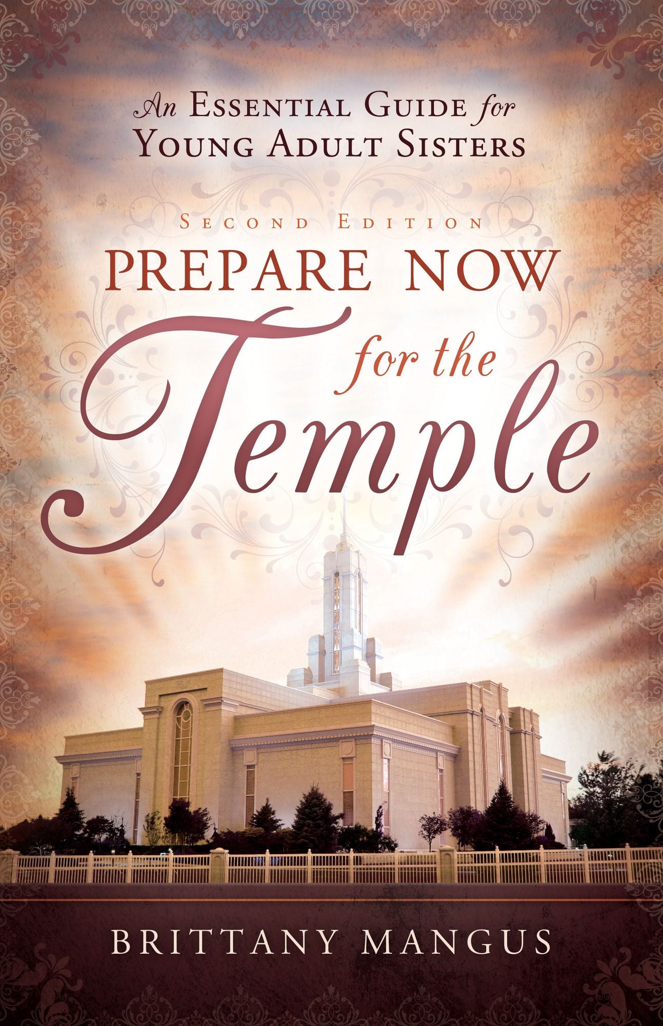 Prepare Now for the Temple: An Essential Guide for Young Adult Sisters