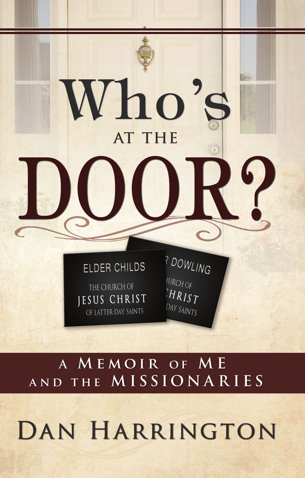 Who's at the Door?: A Memoir of Me and the Missionaries