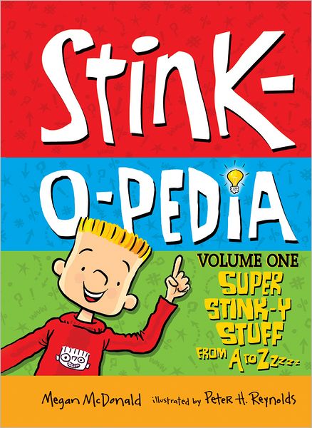 Stink-o-pedia: Volume 1 Super Stink-y Stuff from a to Zzzz