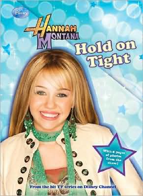 Hold on Tight (Hannah Montana Series #5)