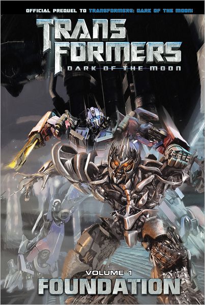 Transformers: Dark of the Moon 1 : Foundation
