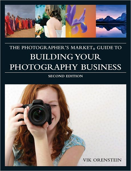 The Photographer's Market Guide to Building Your Photography Business (PagePerfect NOOK Book)