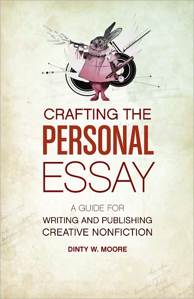 Crafting The Personal Essay: A Guide for Writing and Publishing Creative Non-Fiction (PagePerfect NOOK Book)
