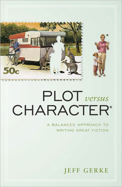 Plot Versus Character: A Balanced Approach to Writing Great Fiction (PagePerfect NOOK Book)