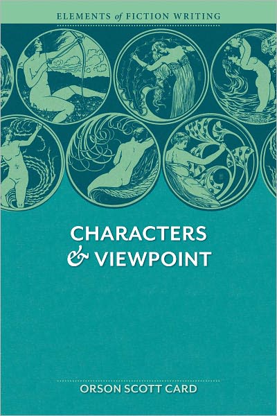 Elements of Fiction Writing - Characters and Viewpoint: Proven advice and timeless techniques for creating compelling characters by an award-winning Author (PagePerfect NOOK Book)