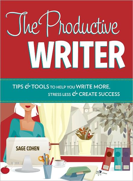 The Productive Writer: Strategies and Systems for Greater Productivity, Profit and Pleasure (PagePerfect NOOK Book)