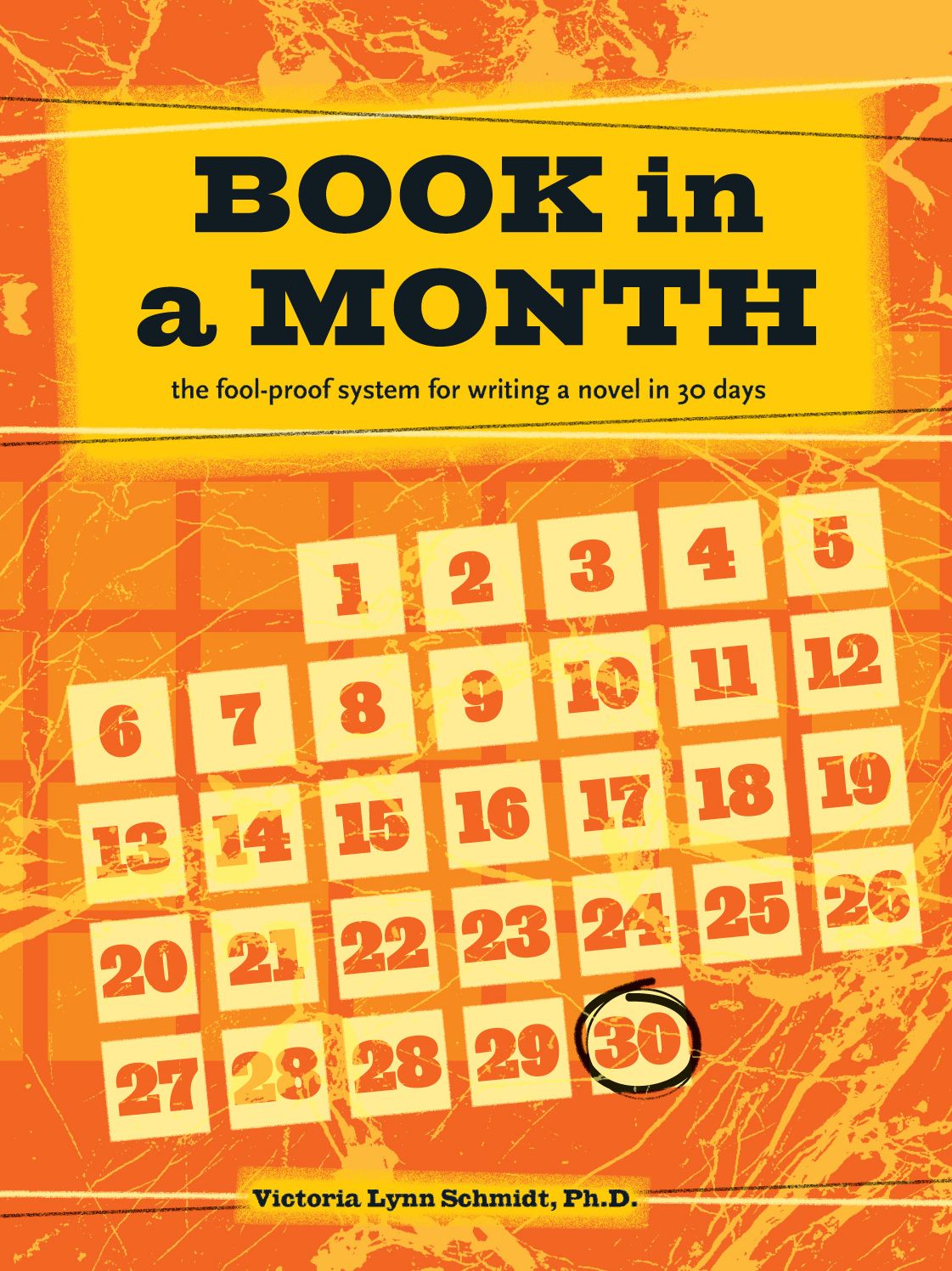 Book in a Month: The Fool-Proof System for Writing a Novel in 30 Days