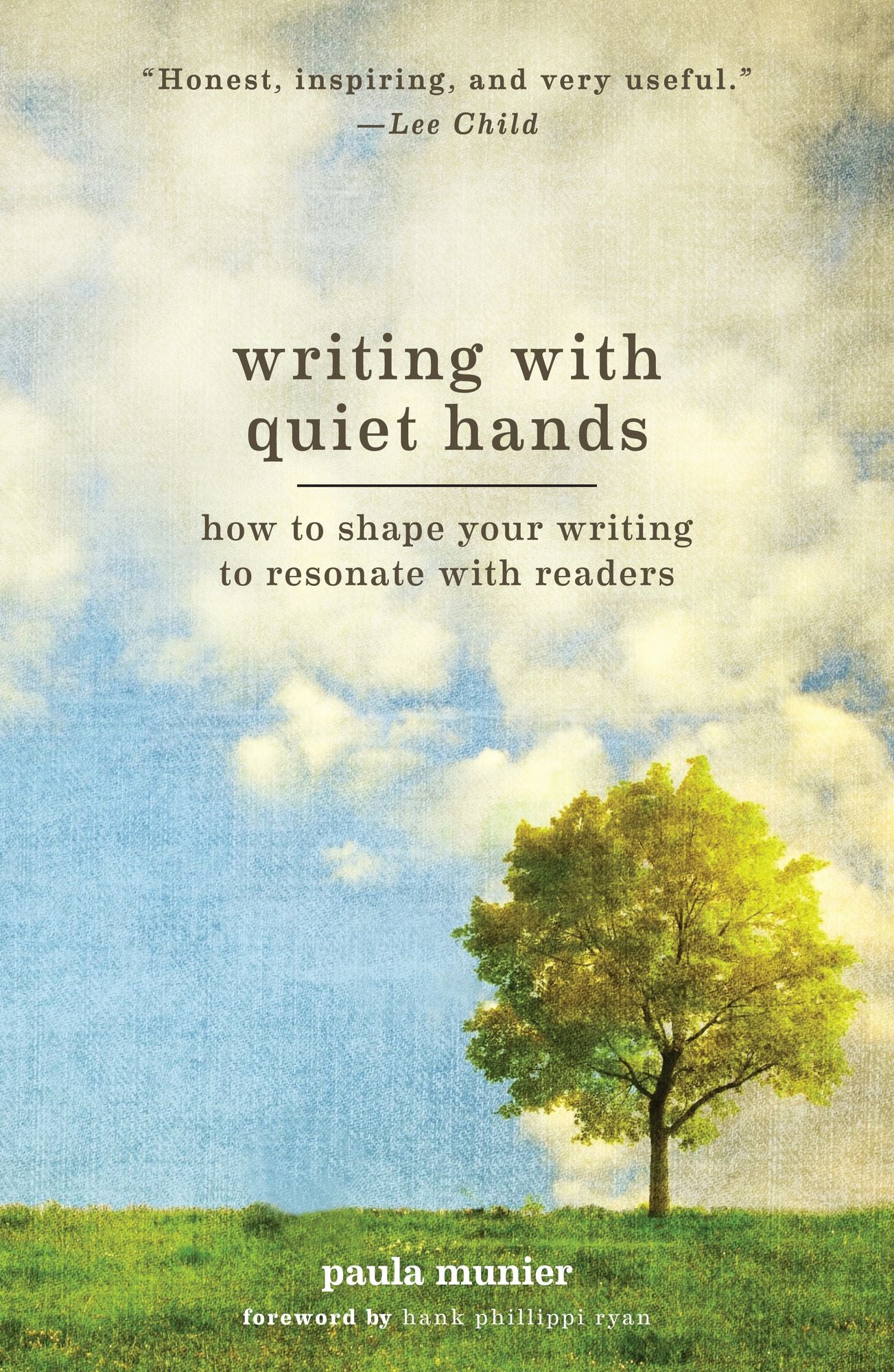 Writing With Quiet Hands: How to Shape and Sell a Compelling Story Through Craft and Artistry