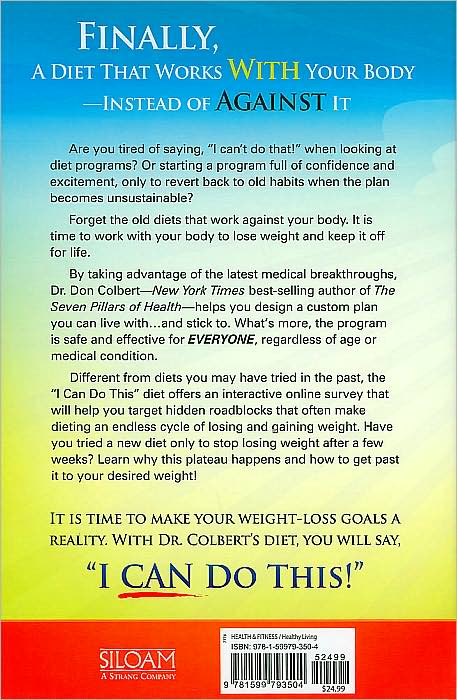 Dr. Colbert's "I Can Do This" Diet: New Medical Breakthroughs That Use the Power of Your Brain and Body Chemistry to Help You Lose Weight and Keep It Off for Life