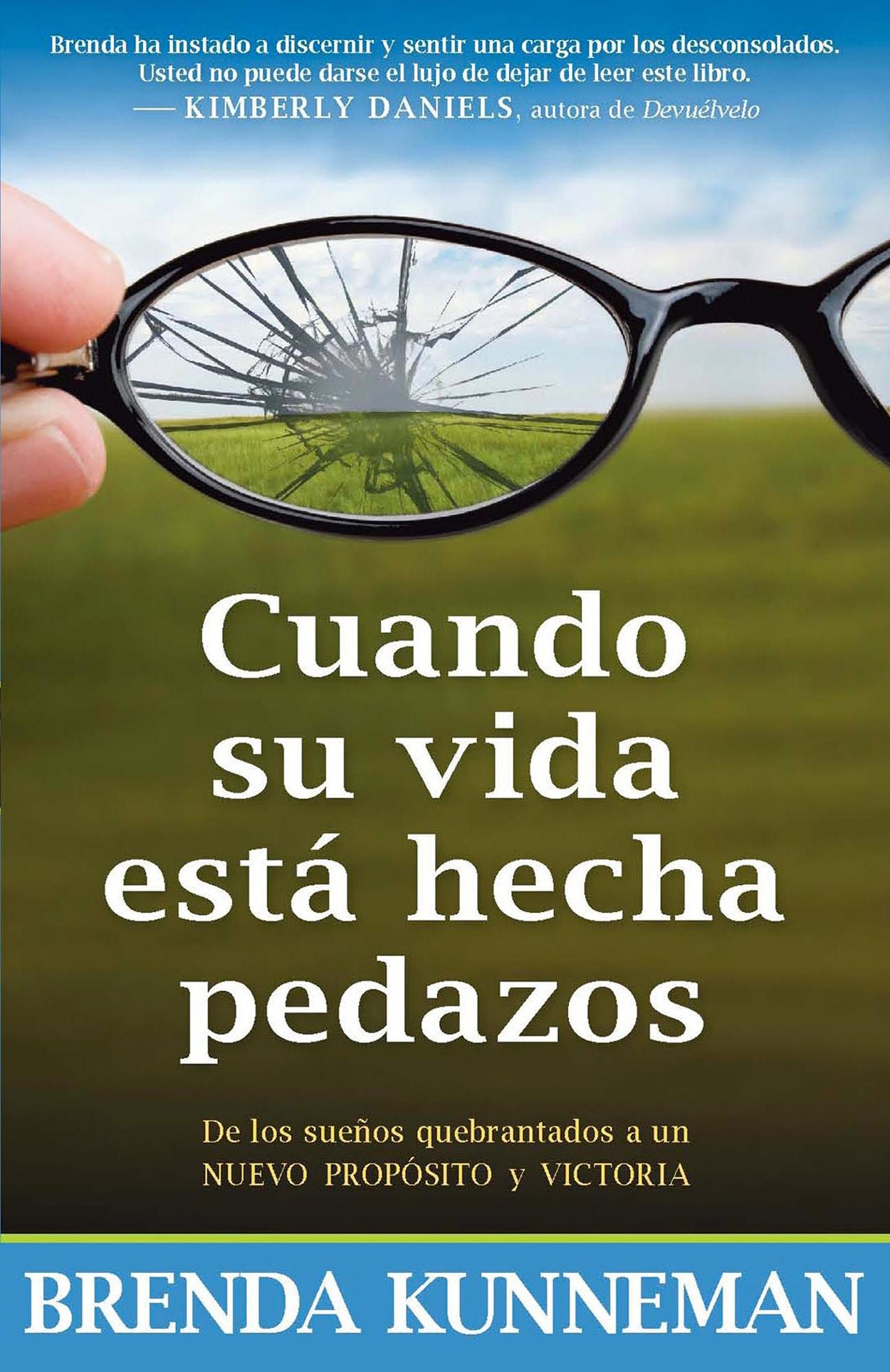 Cuando su vida está hecha pedazos: De los sueños quebrantados a un nuevo propósito y victoria