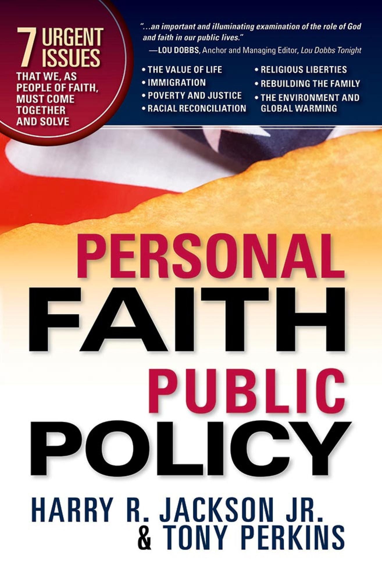 Personal Faith, Public Policy: The 7 Urgent Issues that We, as People of Faith, Need to Come Together and Solve