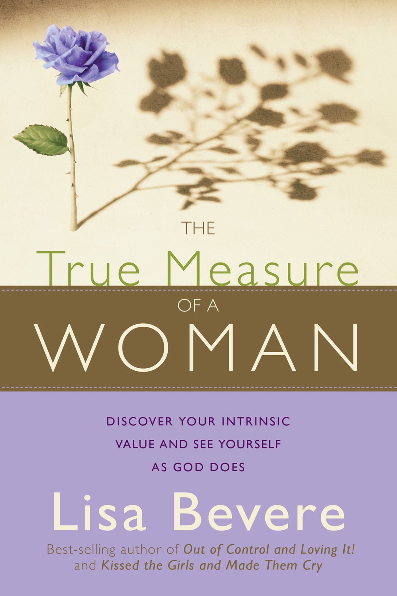 The True Measure Of A Woman: Discover your intrinsic value and see yourself as God does