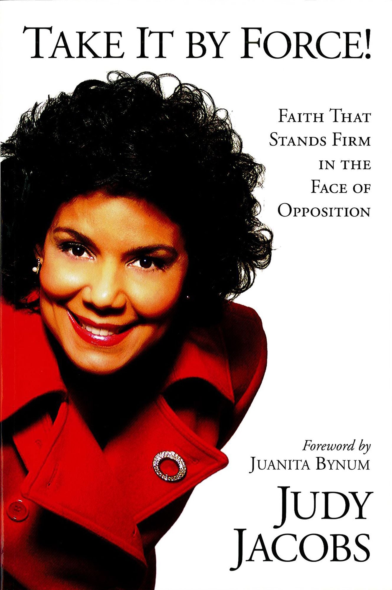 Take It By Force: Faith that Stands Firm in the Face of Opposition