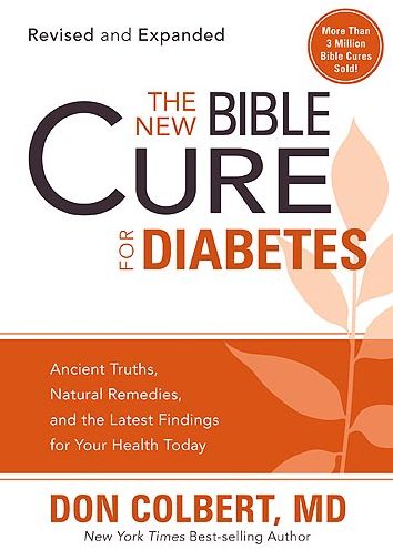 The New Bible Cure for Diabetes: Expanded Editions Include Twice as Much Information!