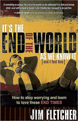 It's the End of the World As We Know It, and I Feel Fine