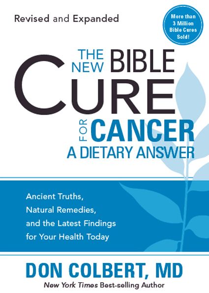 The New Bible Cure for Cancer: The New Bible Cure Series (Revised and Expanded)