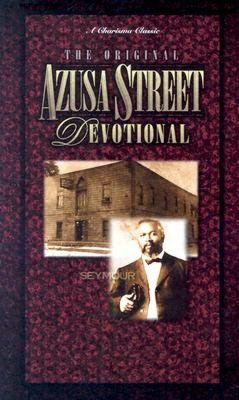The Original Azuza Street Devotional