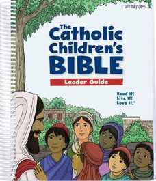 The Catholic Children's Bible Leader Guide