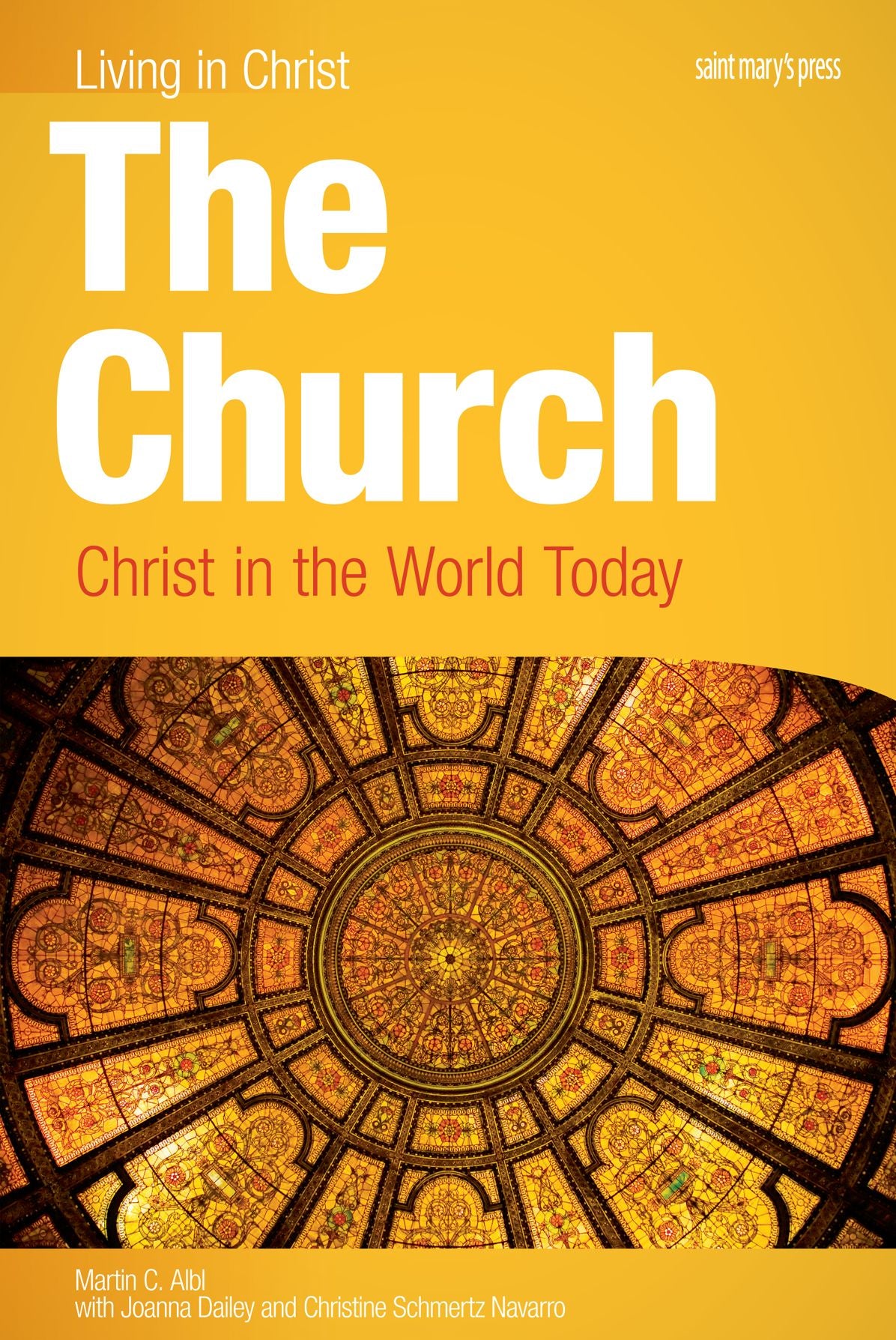 The Church: Christ in the World Today ( Print Student Book)