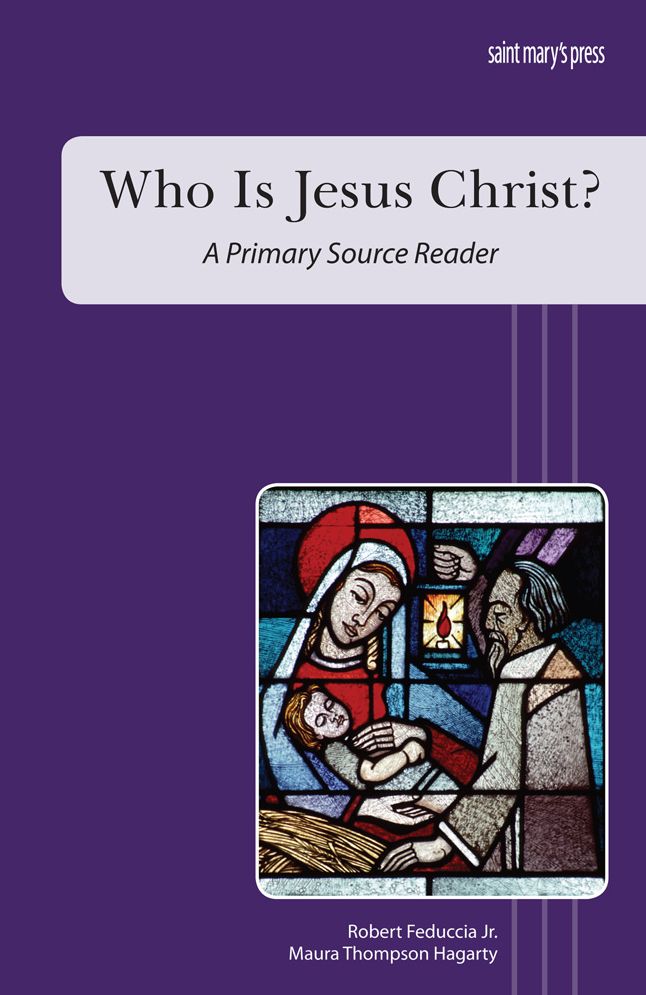 Who is Jesus Christ? A Primary Source Reader - student book