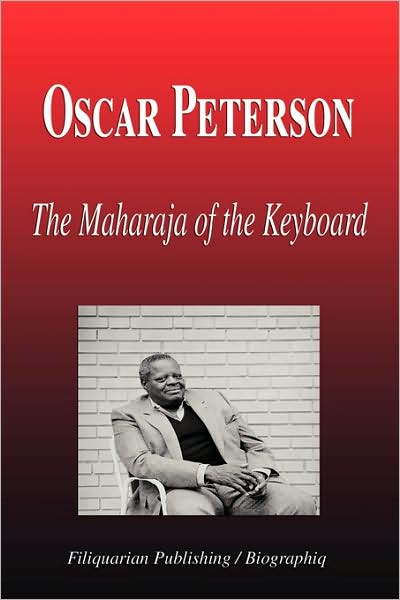Oscar Peterson - The Maharaja of the Keyboard (Biography)