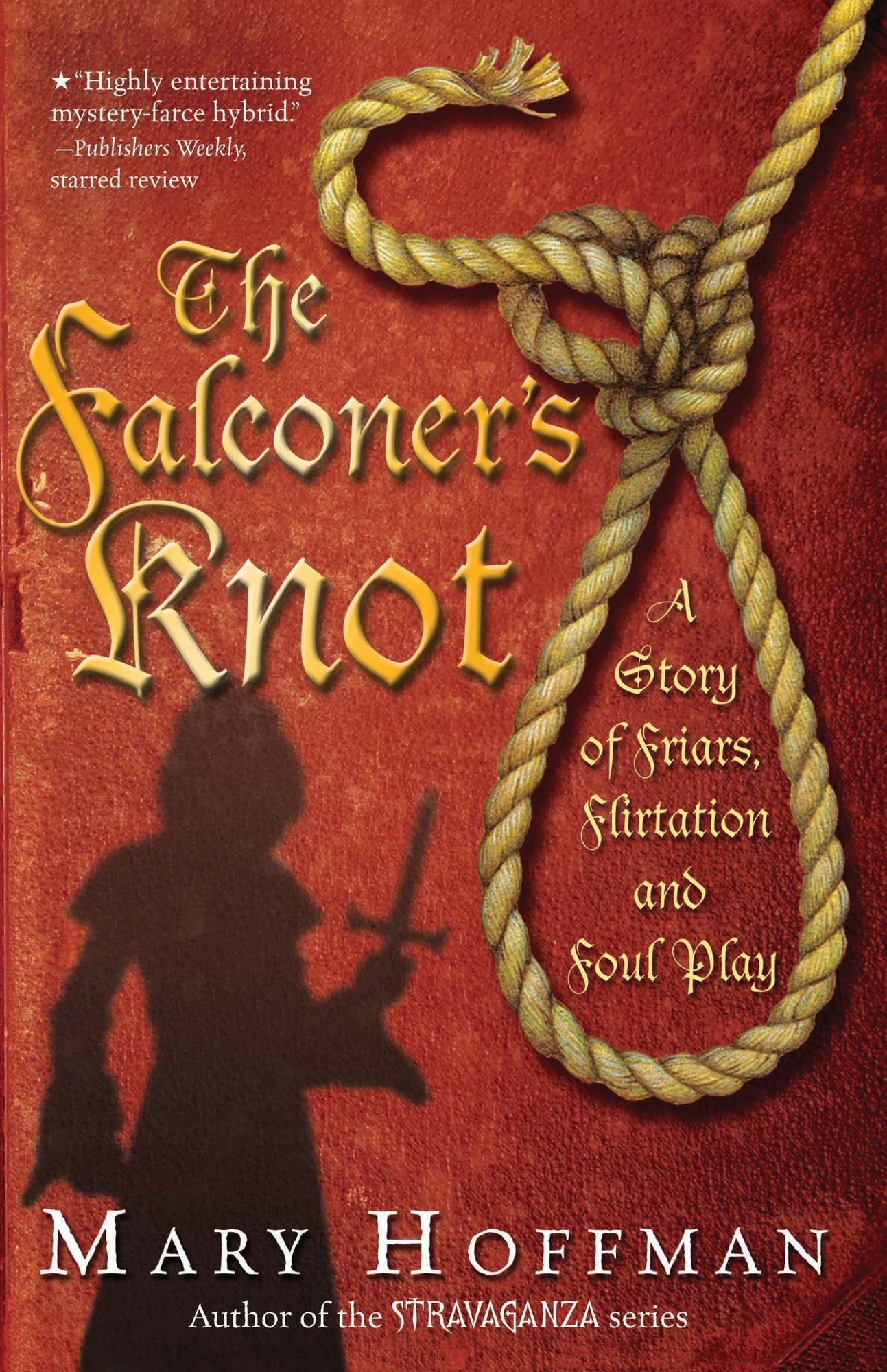 The Falconer's Knot: A Story of Friars, Flirtation and Foul Play