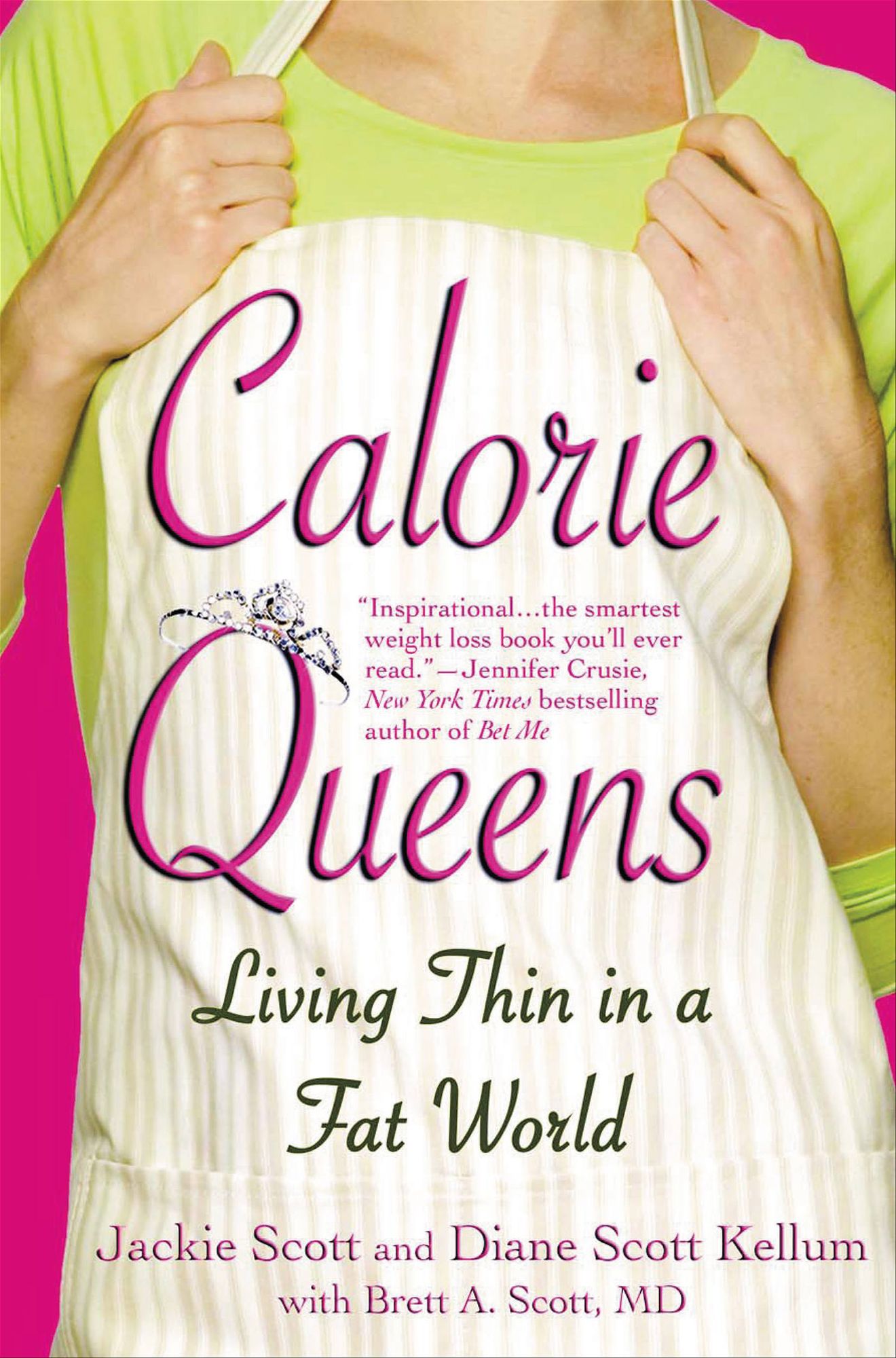 Calorie Queens: Living Thin in a Fat World