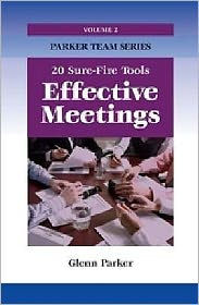 Effective Meetings: 20 Sure-Fire Tools