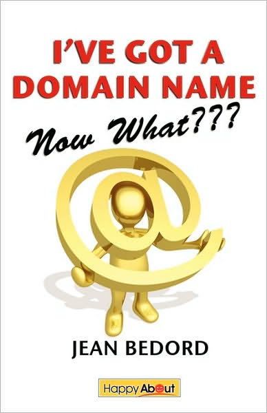 I'Ve Got A Domain Name--Now What???