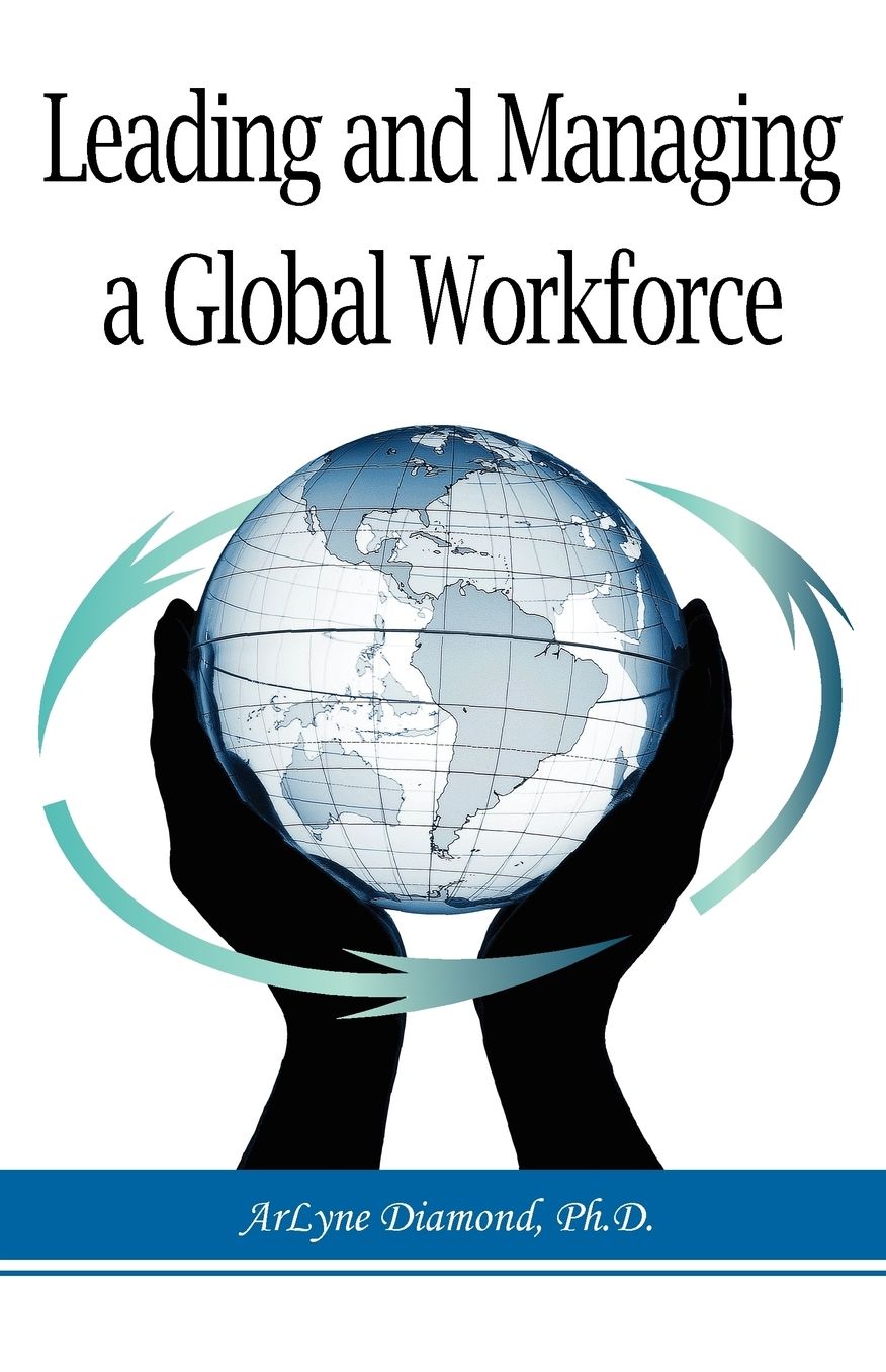 Leading And Managing A Global Workforce