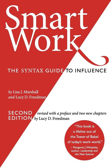 Smart Work (2nd Edition): The Syntax Guide to Influence