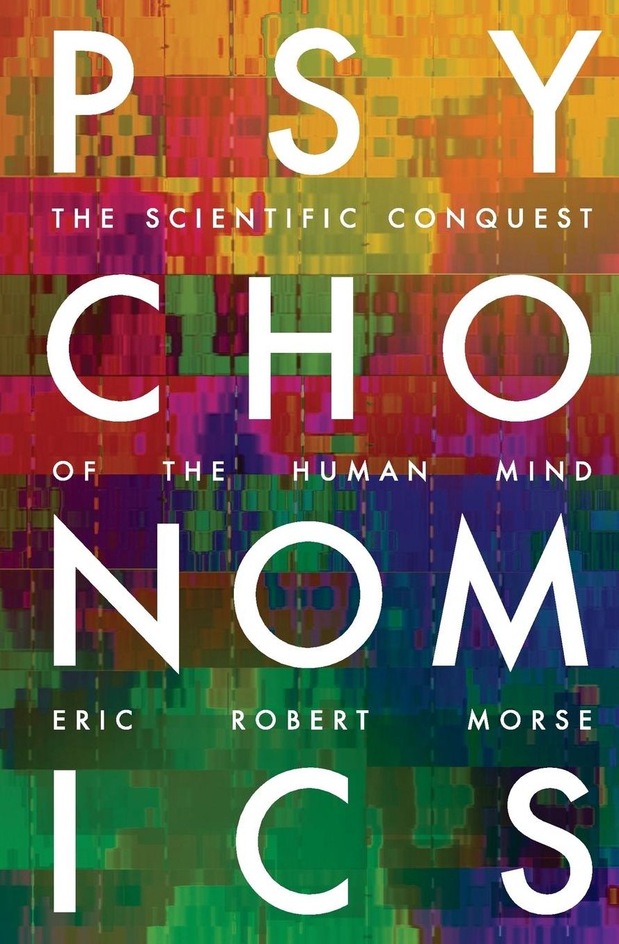 Psychonomics: How Modern Science Aims to Conquer the Mind and How the Mind Prevails