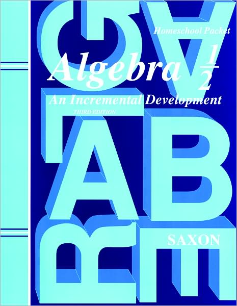 Saxon Algebra 1/2: Kit with Solutions Manual 3rd Edition