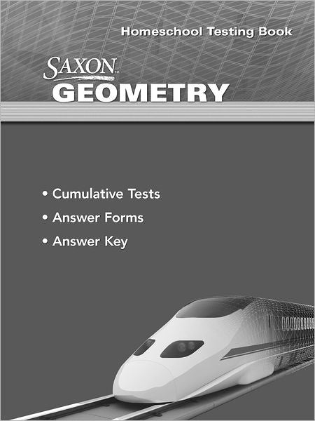 Saxon Geometry, 1st Edition Homeschool Testing Book