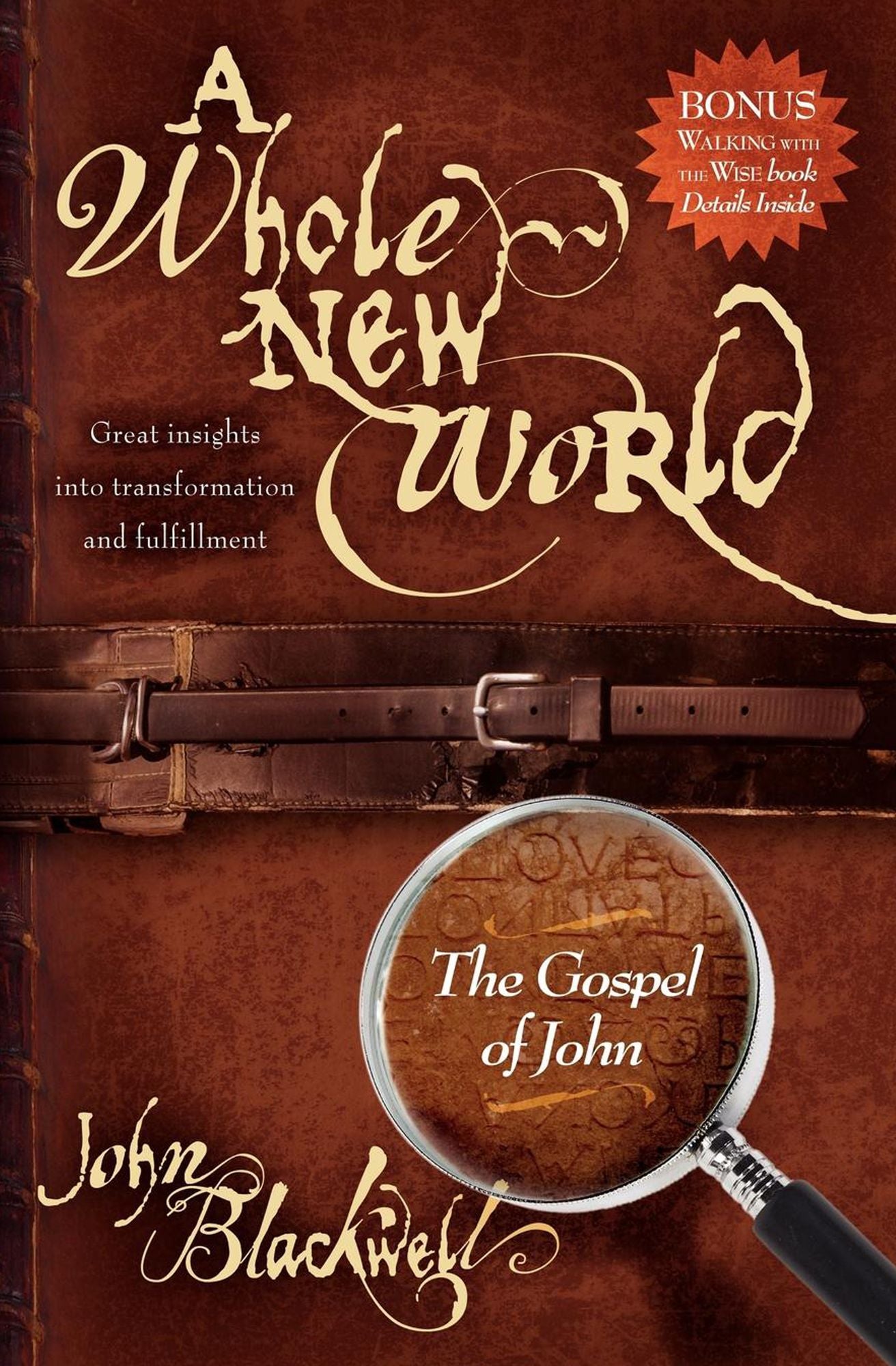 A Whole New World: The Gospel of John