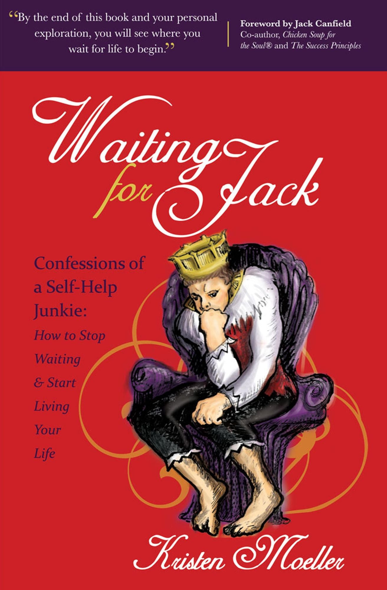 Waiting for Jack: Confessions of a Self-Help Junkie: How to Stop Waiting and Start Living Your Life