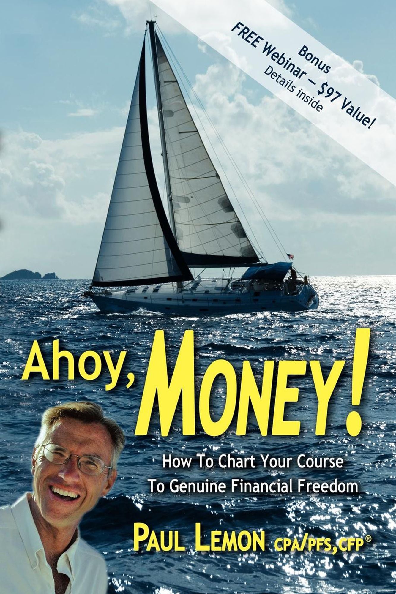 Ahoy, Money!: How to Chart Your Course to Genuine Financial Freedom