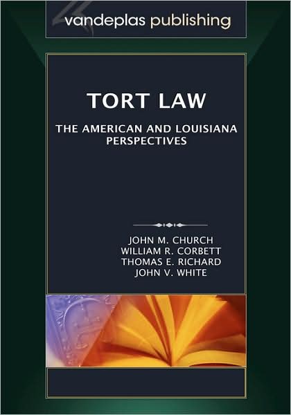 Tort Law: The American and Louisiana Perspectives