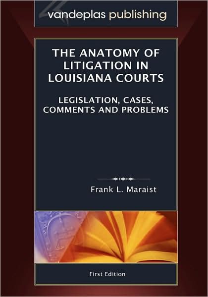 The Anatomy Of Litigation In Louisiana Courts