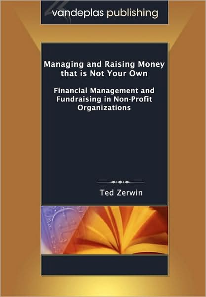 Managing And Raising Money That Is Not Your Own