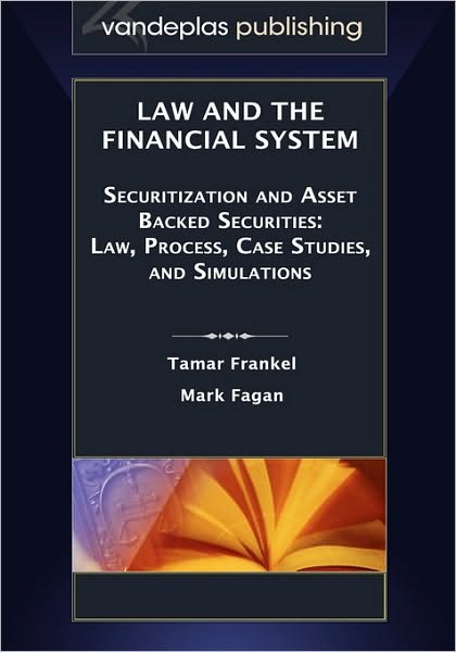 Law And The Financial System - Securitization And Asset Backed Securities