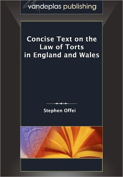 Concise Text On The Law Of Torts In England And Wales
