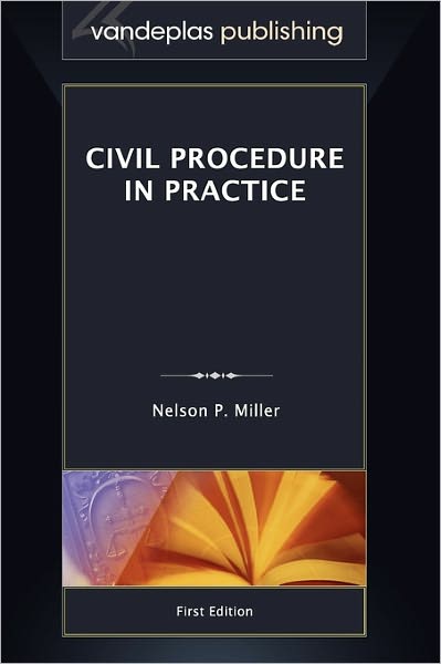 Civil Procedure In Practice
