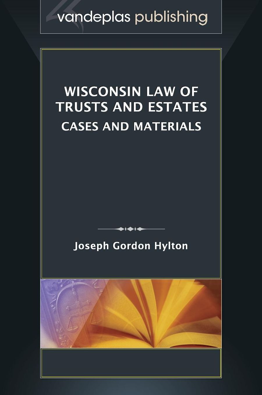 Wisconsin Law of Trusts and Estates: Cases and Materials