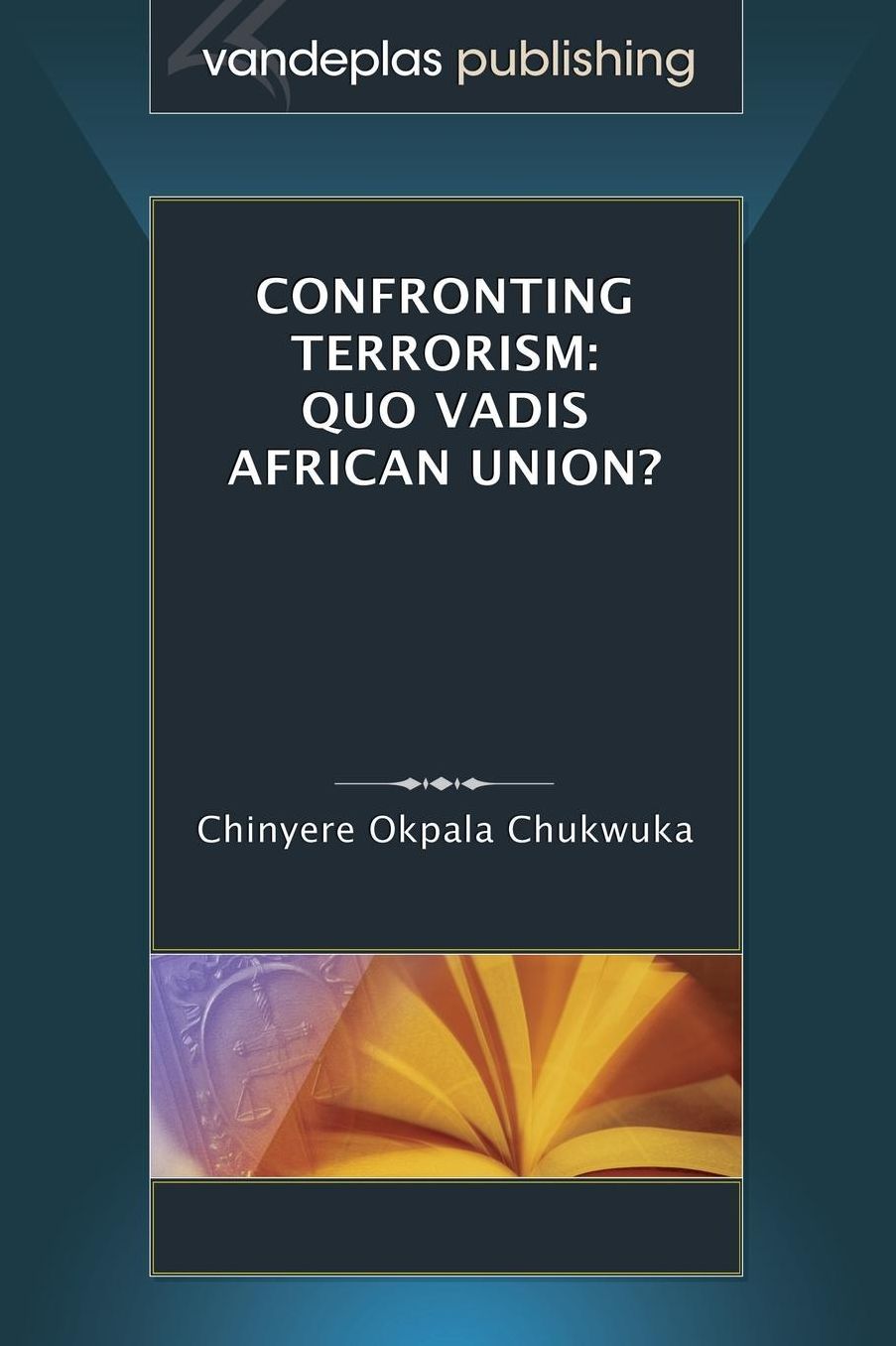 Confronting Terrorism: Quo Vadis African Union?