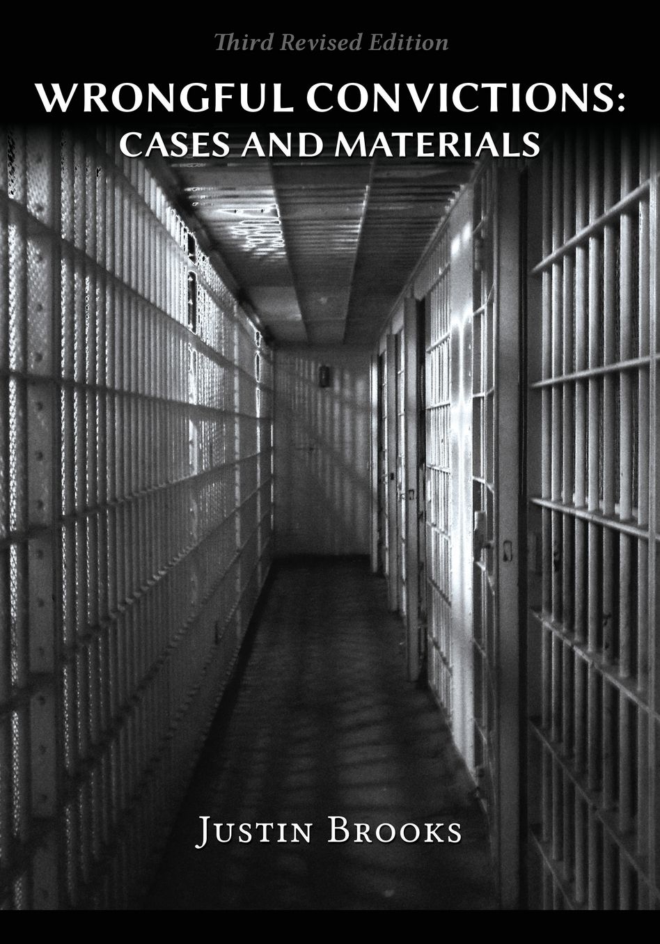 Wrongful Convictions: Cases & Materials