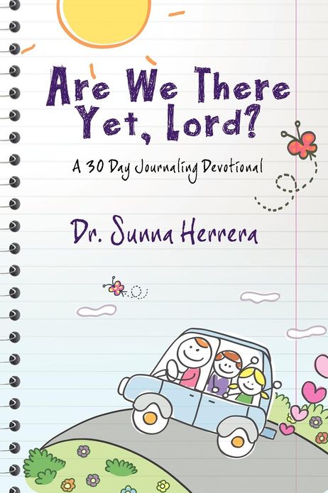 Are We There Yet, Lord? a 30 Day Journaling Devotional